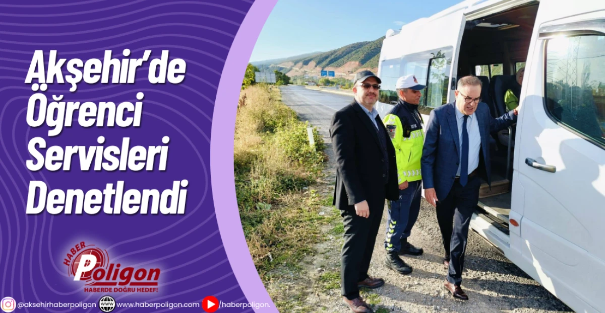 Akşehir’de Öğrenci Servisleri Denetlendi