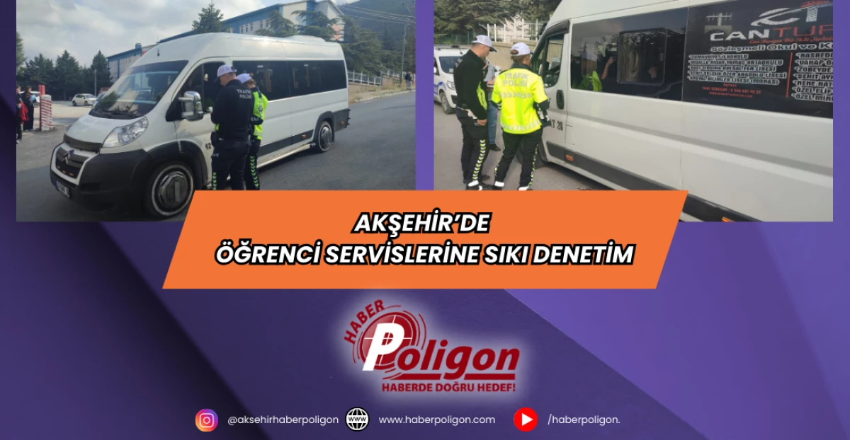 Akşehir’de Öğrenci Servislerine Sıkı Denetim