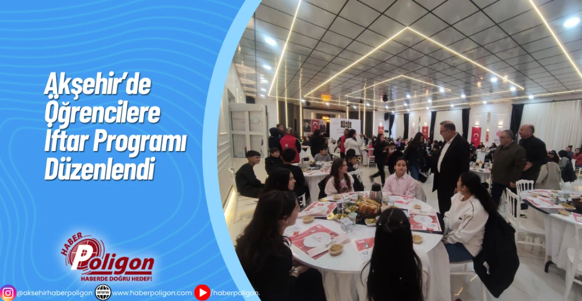 Akşehir&rsquo;de &Ouml;ğrencilere İftar Programı D&uuml;zenlendi