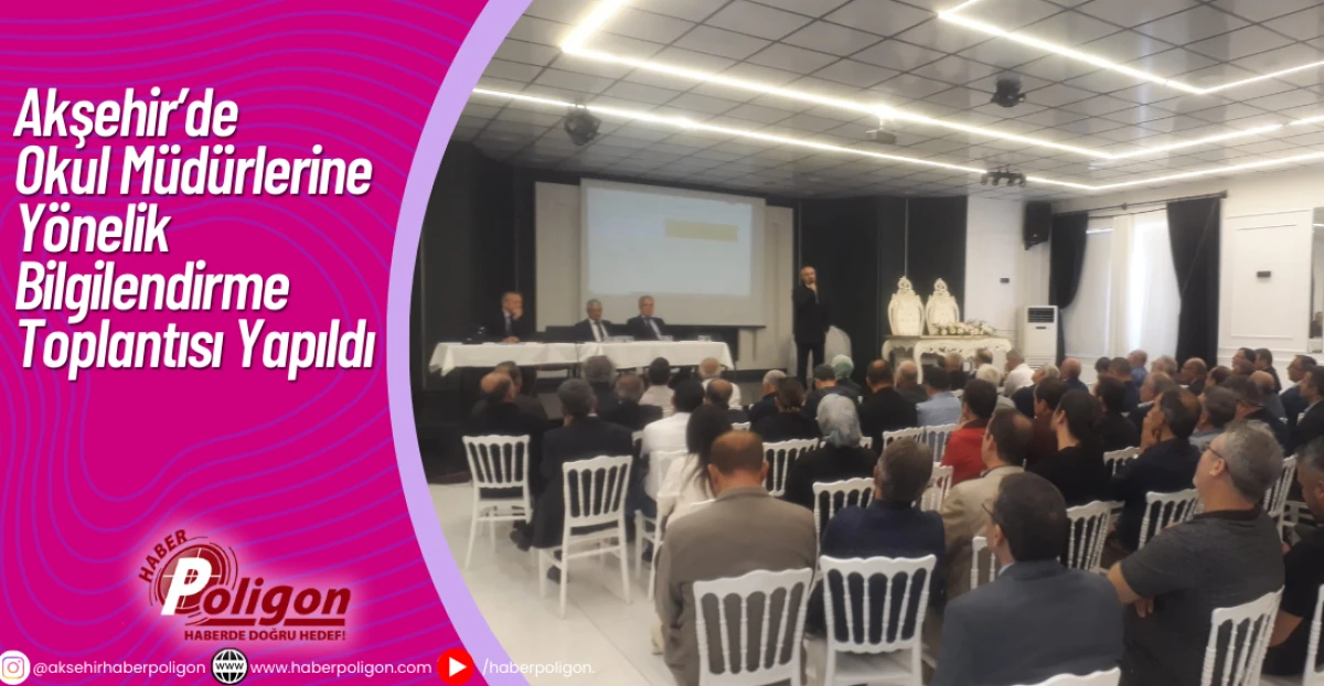 Akşehir’de Okul Müdürlerine Yönelik Bilgilendirme Toplantısı Yapıldı