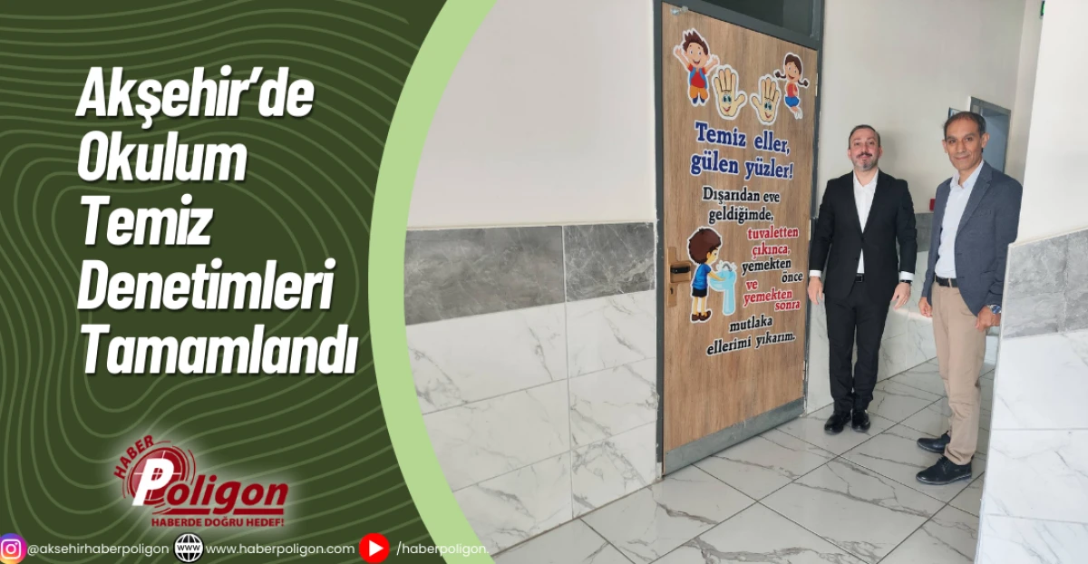 Akşehir’de “Okulum Temiz” Denetimleri Tamamlandı