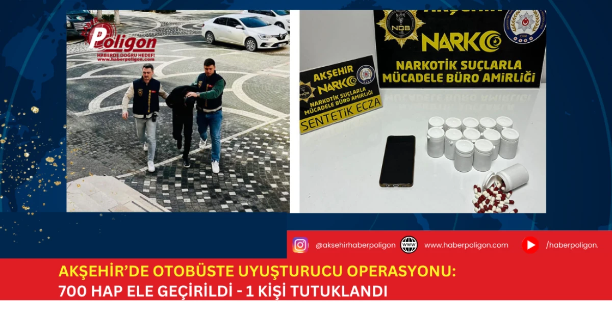 Akşehir&rsquo;de Otob&uuml;ste Uyuşturucu Operasyonu: 700 Hap Ele Ge&ccedil;irildi