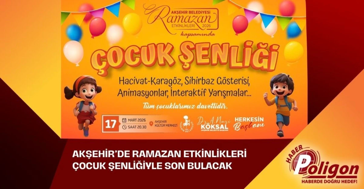 Akşehir&rsquo;de Ramazan Etkinlikleri &Ccedil;ocuk Şenliğiyle Son Bulacak