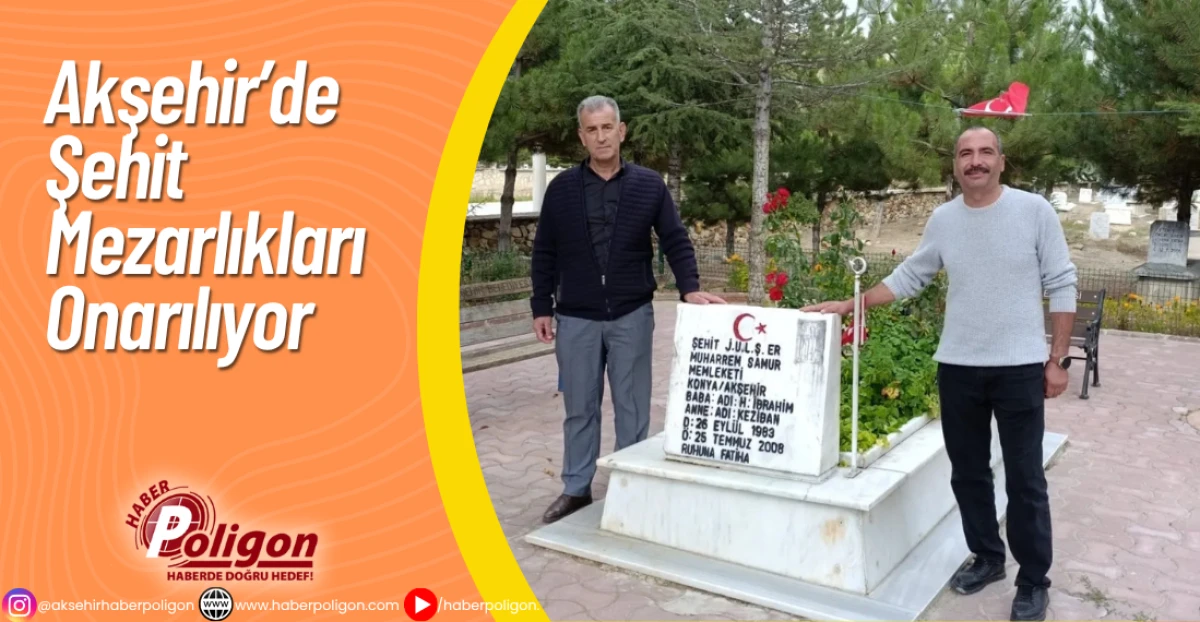 Akşehir’de Şehit Mezarlıkları Onarılıyor