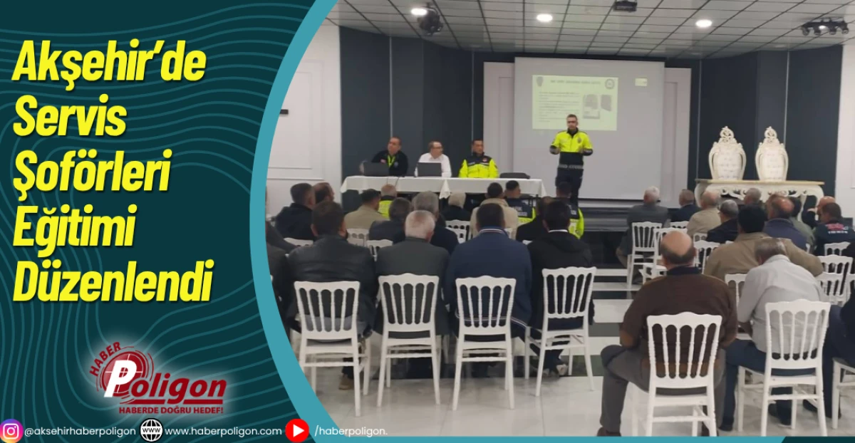 Akşehir’de Servis Şoförleri Eğitimi Düzenlendi
