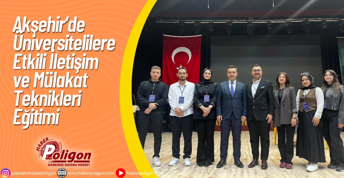 Akşehir’de Üniversitelilere Etkili İletişim ve Mülakat Teknikleri Eğitimi