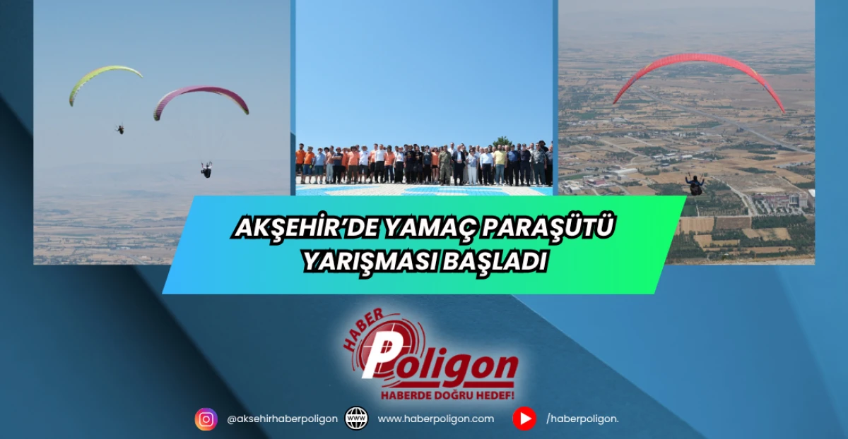 Akşehir’de Yamaç Paraşütü Yarışması Başladı