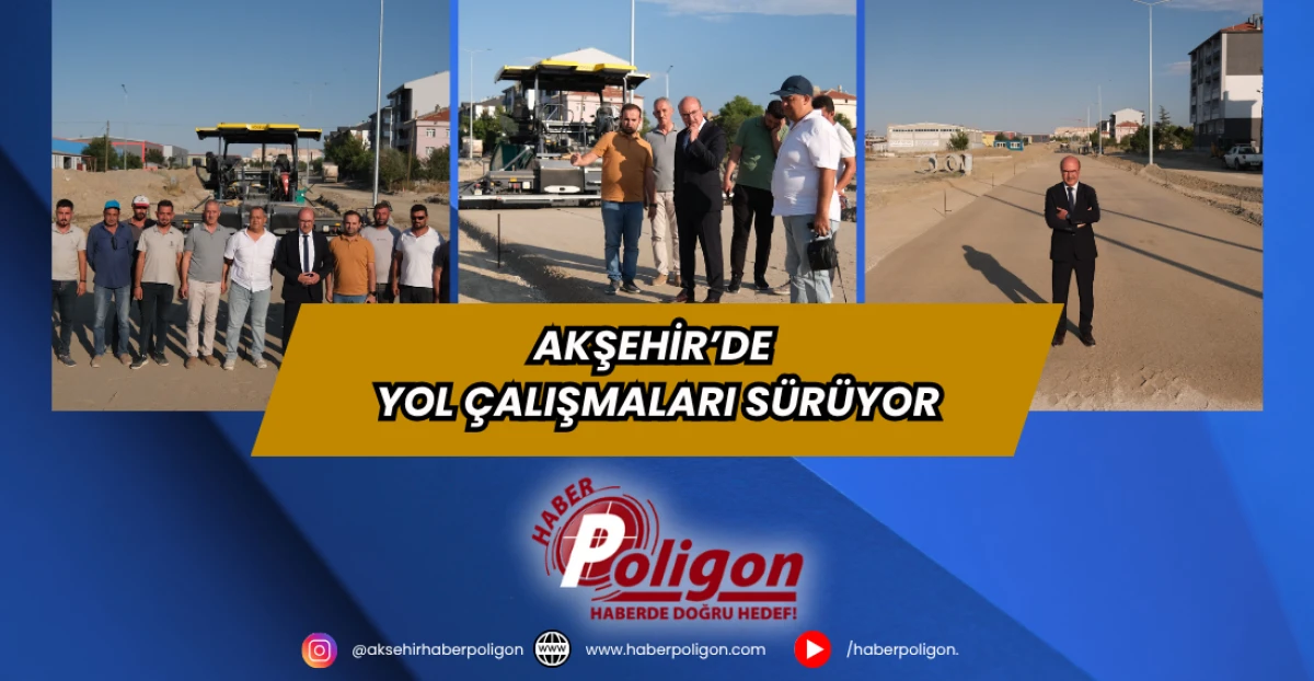 Akşehir’de Yol Çalışmaları Sürüyor