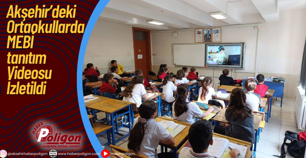 Akşehir’deki Ortaokullarda MEBİ tanıtım Videosu İzletildi