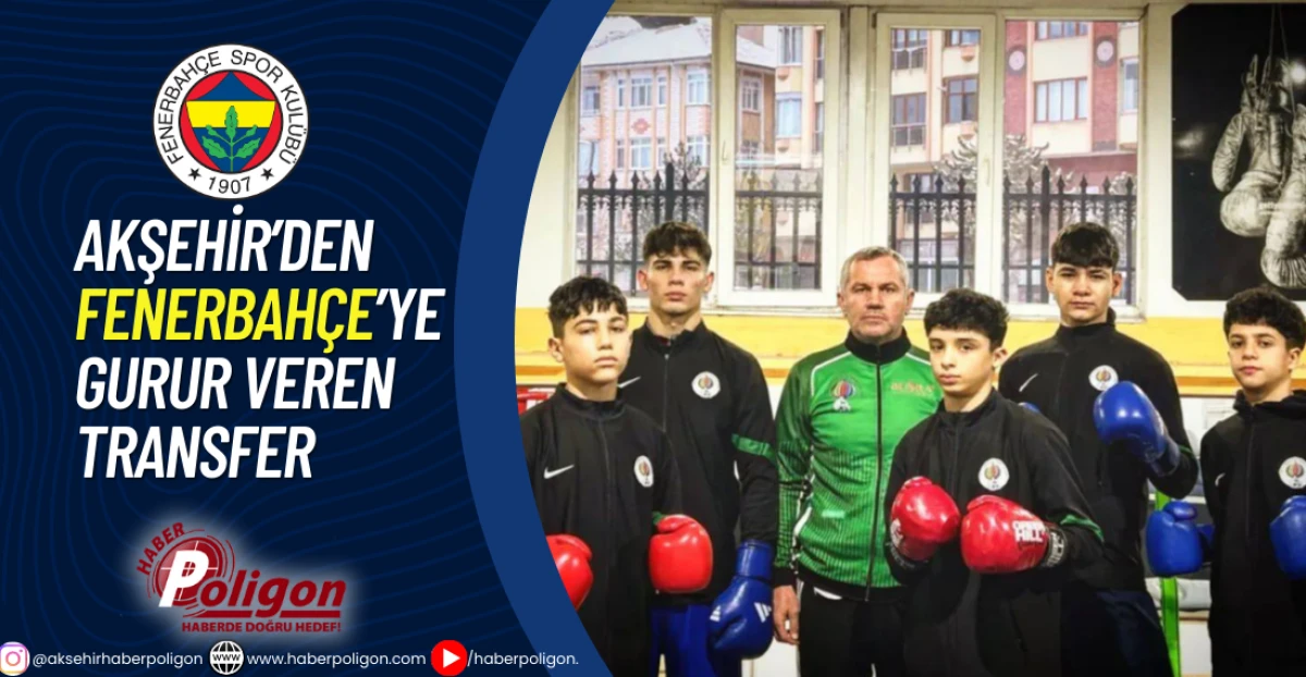 Akşehir&rsquo;den Fenerbah&ccedil;e&rsquo;ye Gurur Veren Transfer