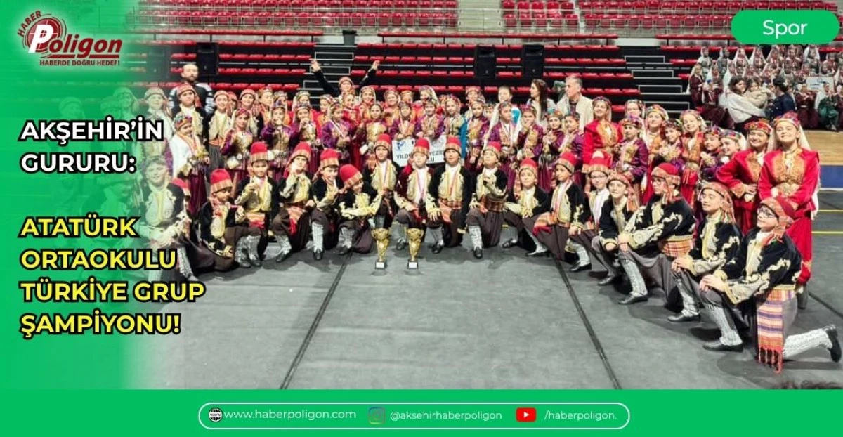 AKŞEHİR&rsquo;İN GURURU: ATAT&Uuml;RK ORTAOKULU T&Uuml;RKİYE GRUP ŞAMPİYONU!