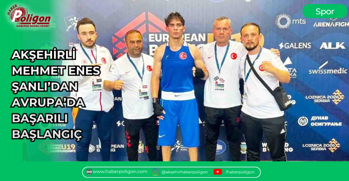 AKŞEHİRLİ MEHMET ENES ŞANLI&rsquo;DAN AVRUPA&rsquo;DA BAŞARILI BAŞLANGI&Ccedil;