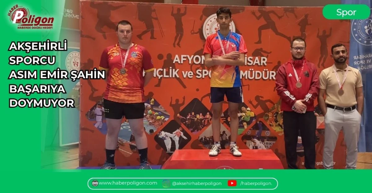 AKŞEHİRLİ SPORCU ASIM EMİR ŞAHİN BAŞARIYA DOYMUYOR