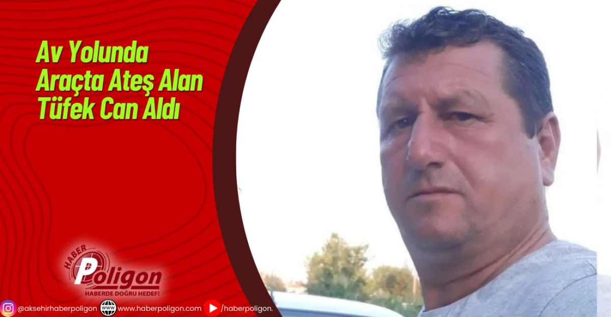 Av Yolunda Araçta Ateş Alan Tüfek Can Aldı