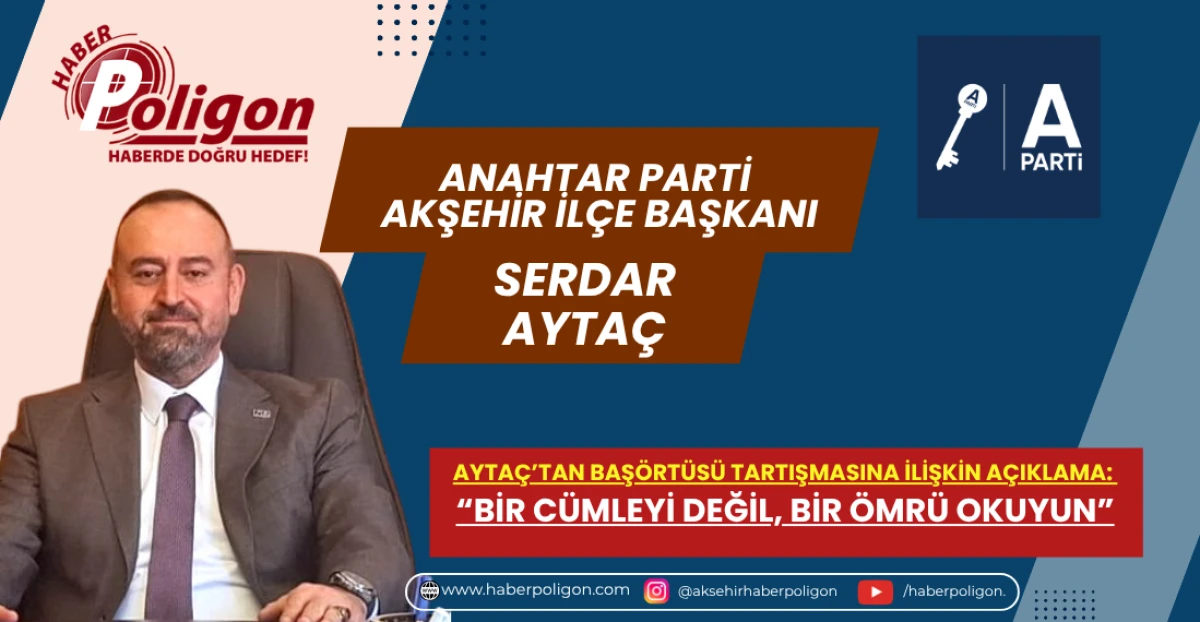 AYTA&Ccedil;&rsquo;TAN BAŞ&Ouml;RT&Uuml;S&Uuml; TARTIŞMASINA İLİŞKİN A&Ccedil;IKLAMA: &ldquo;BİR C&Uuml;MLEYİ DEĞİL, BİR &Ouml;MR&Uuml; OKUYUN&rdquo;