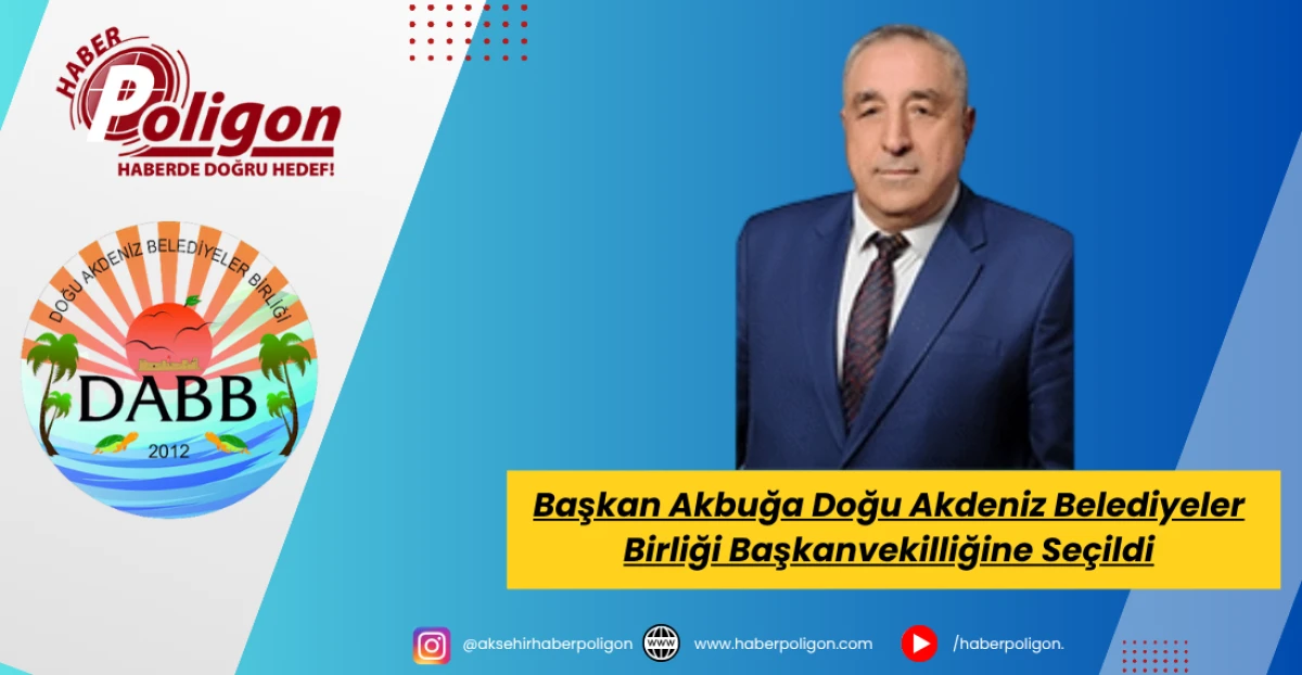 Başkan Akbuğa Doğu Akdeniz Belediyeler Birliği Başkanvekilliğine Seçildi