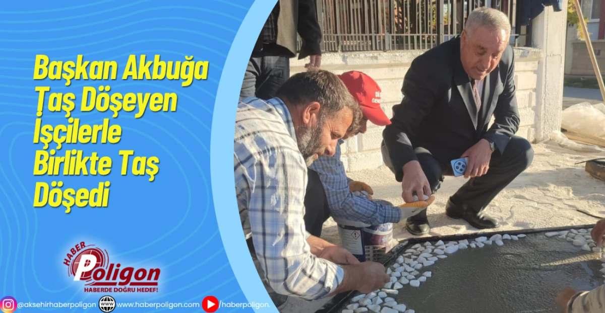 Başkan Akbuğa Taş Döşeyen İşçilerle Birlikte Taş Döşedi