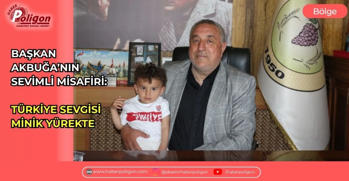 BAŞKAN AKBUĞA&rsquo;NIN SEVİMLİ MİSAFİRİ: T&Uuml;RKİYE&rdquo; SEVGİSİ MİNİK Y&Uuml;REKTE