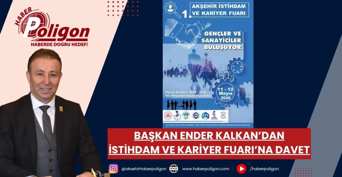 BAŞKAN ENDER KALKAN&rsquo;DAN İSTİHDAM VE KARİYER FUARI&rsquo;NA DAVET