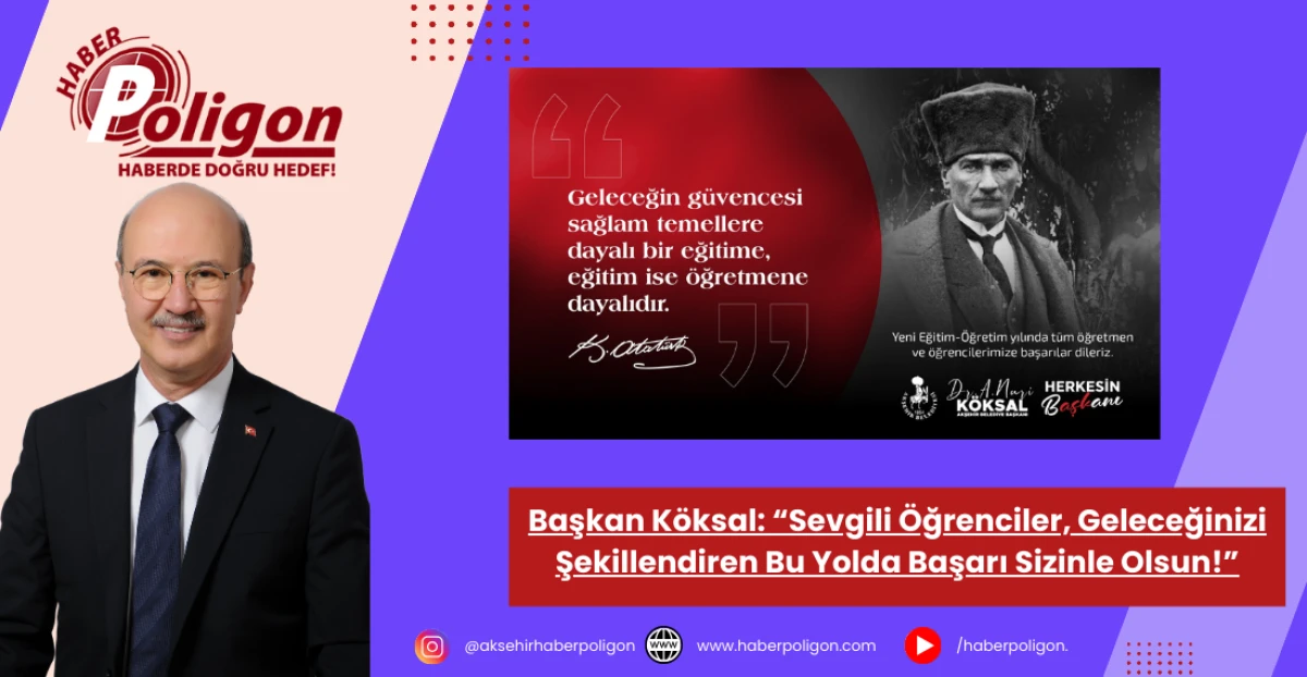 Başkan Köksal: “Sevgili Öğrenciler, Geleceğinizi Şekillendiren Bu Yolda Başarı Sizinle Olsun!”