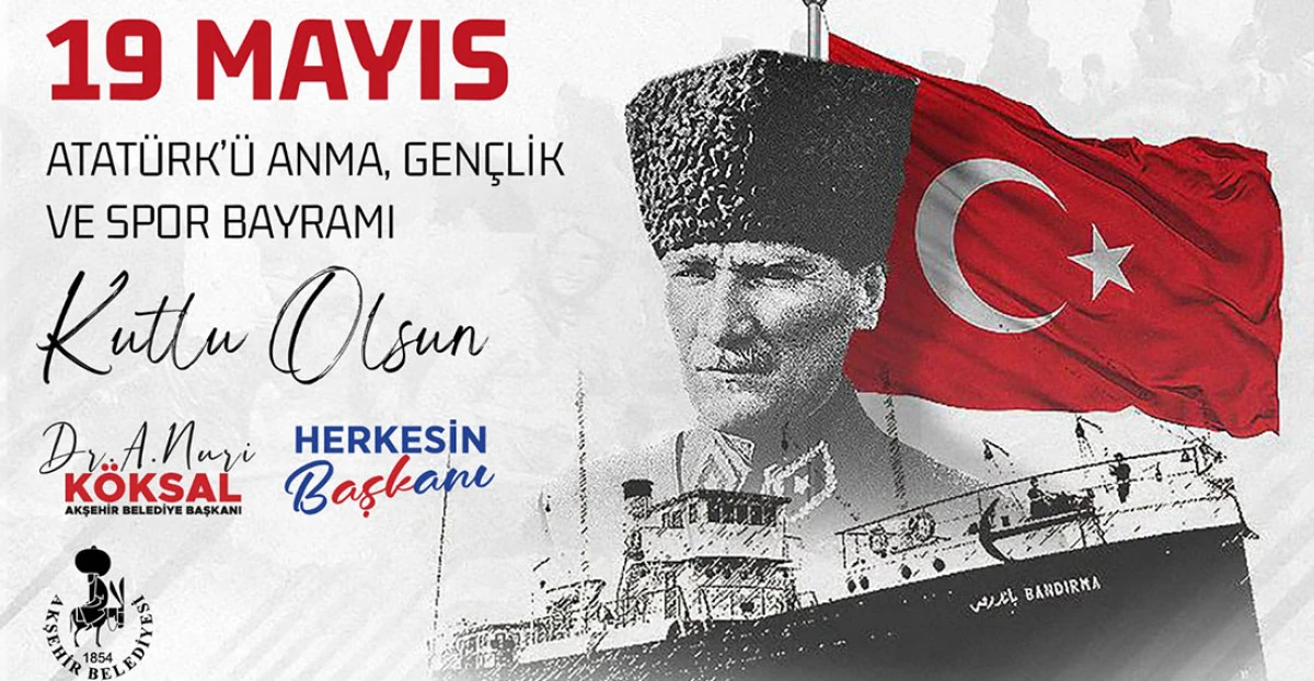 Başkan Köksal’dan 19 Mayıs Gençlik ve Spor Bayramı Mesajı