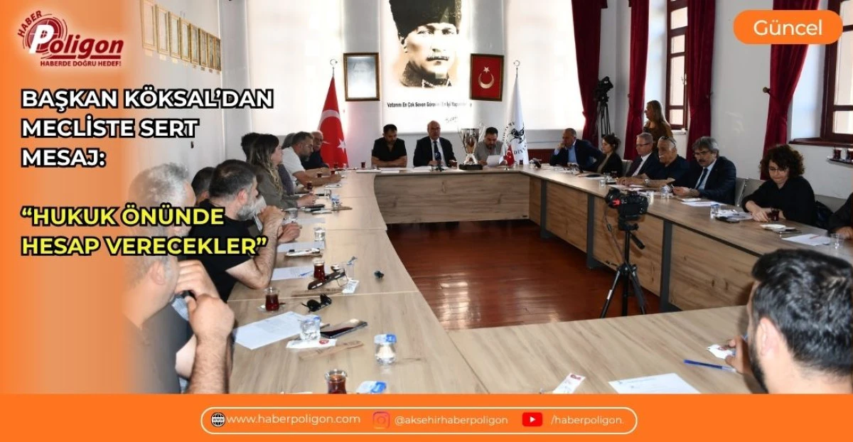 BAŞKAN K&Ouml;KSAL&rsquo;DAN MECLİSTE SERT MESAJ: &ldquo;HUKUK &Ouml;N&Uuml;NDE HESAP VERECEKLER&rdquo;