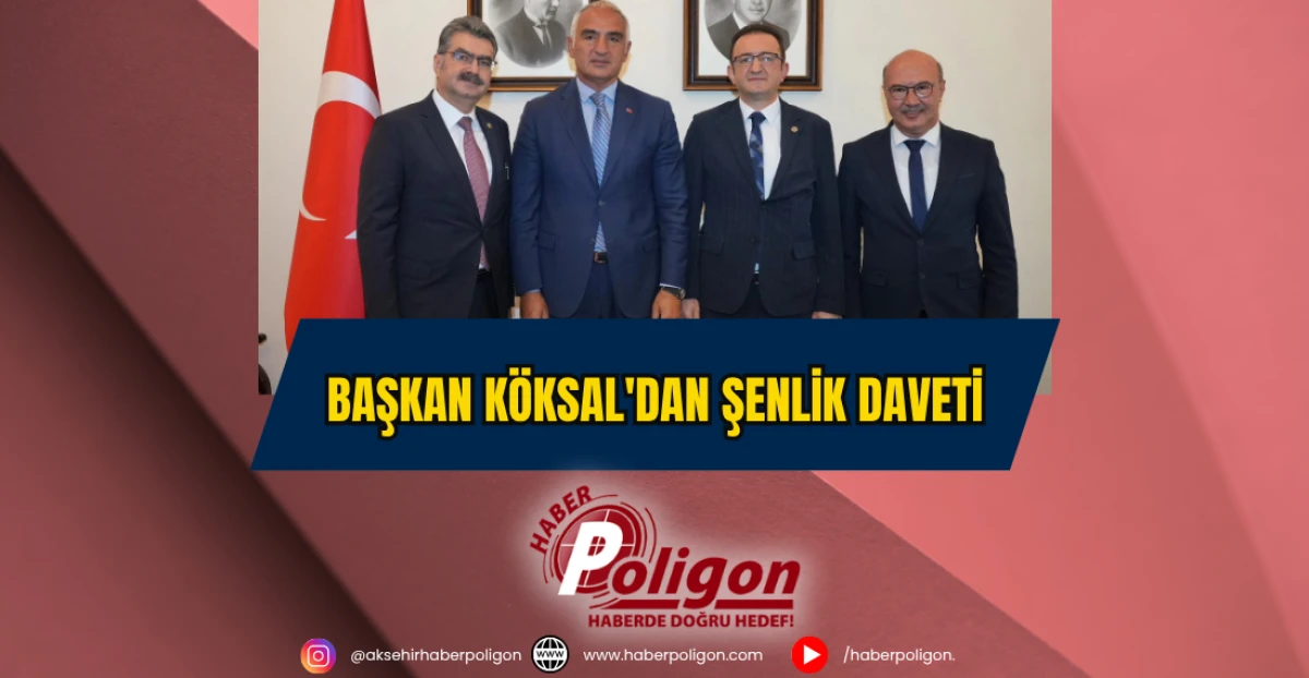 Başkan Köksal'dan Şenlik Daveti 