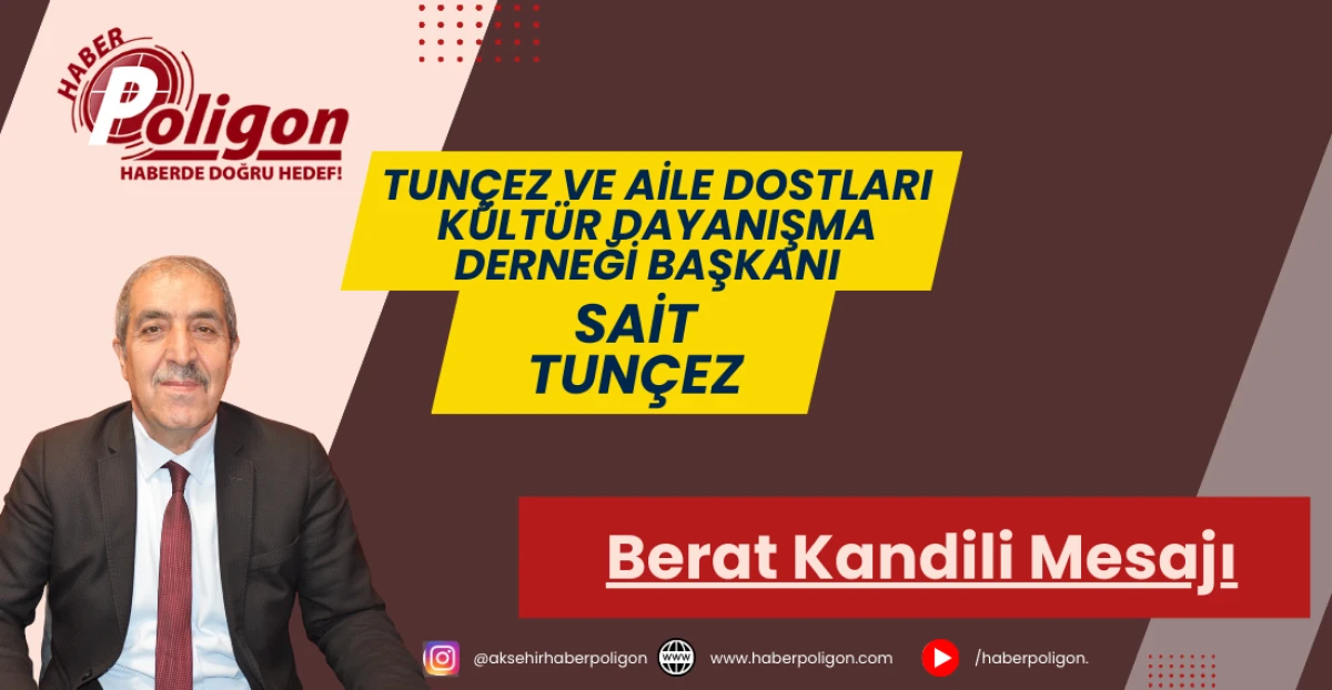 Başkan Tun&ccedil;ez&rsquo;den Berat Kandili Mesajı