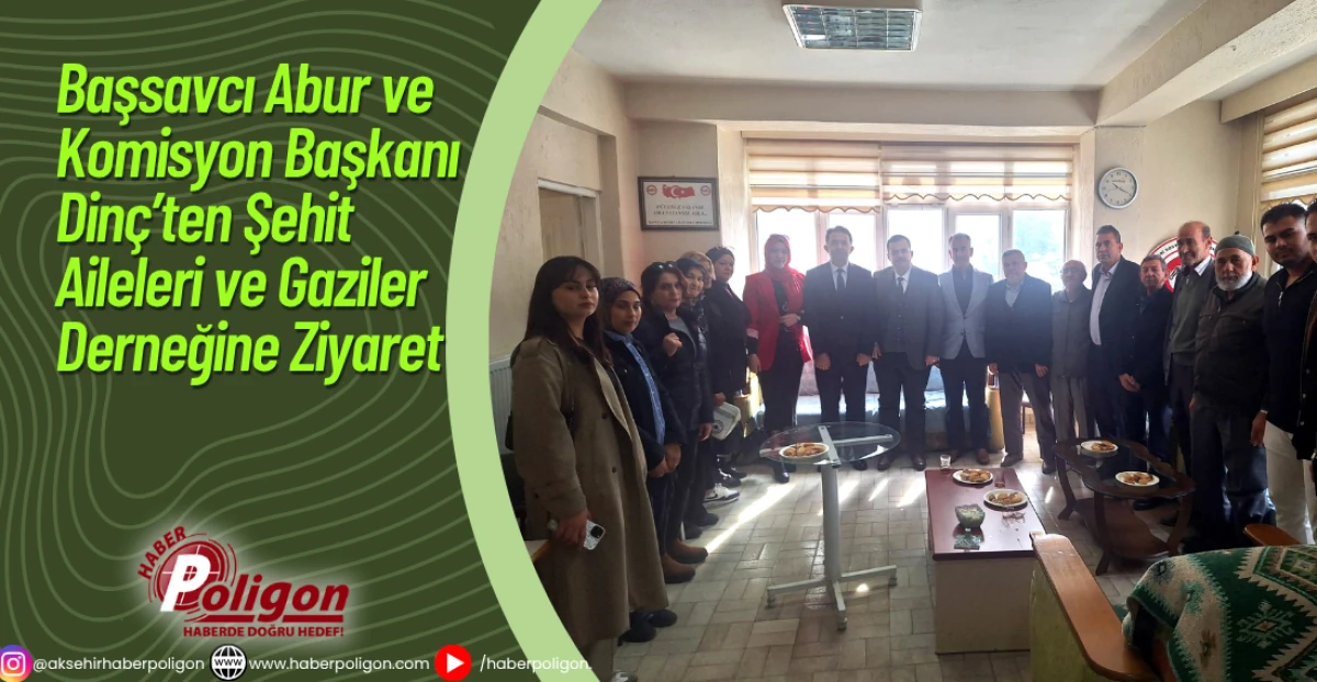Başsavcı Abur Ve Komisyon Başkanı Dinç’ten Şehit Aileleri ve Gaziler Derneğine Ziyaret
