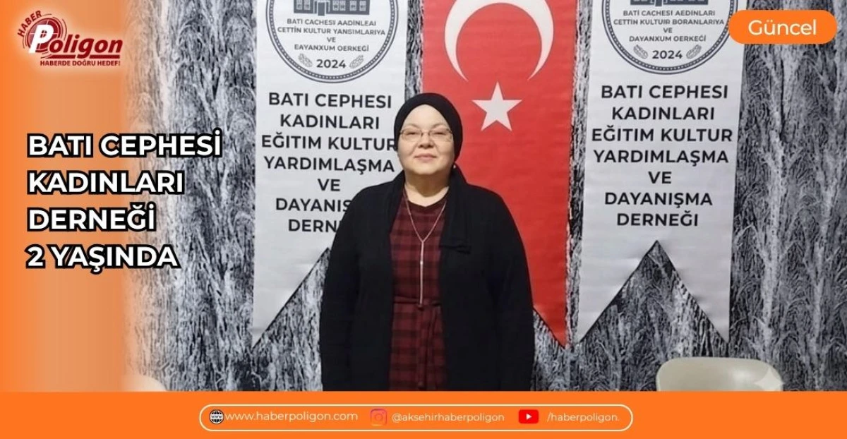 BATI CEPHESİ KADINLARI DERNEĞİ 2 YAŞINDA