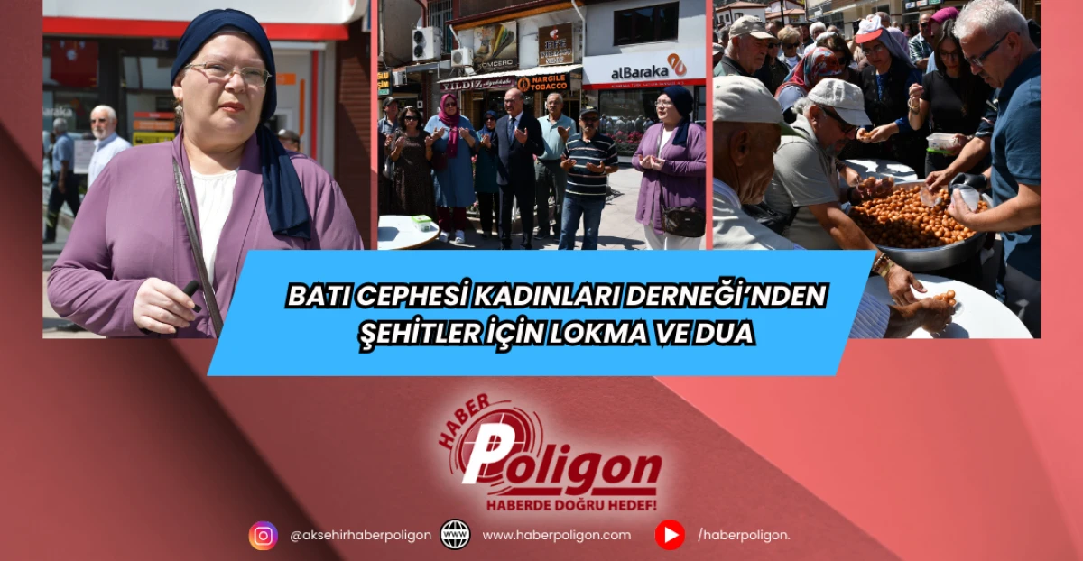 Batı Cephesi Kadınları Derneği’nden Şehitler İçin Lokma ve Dua