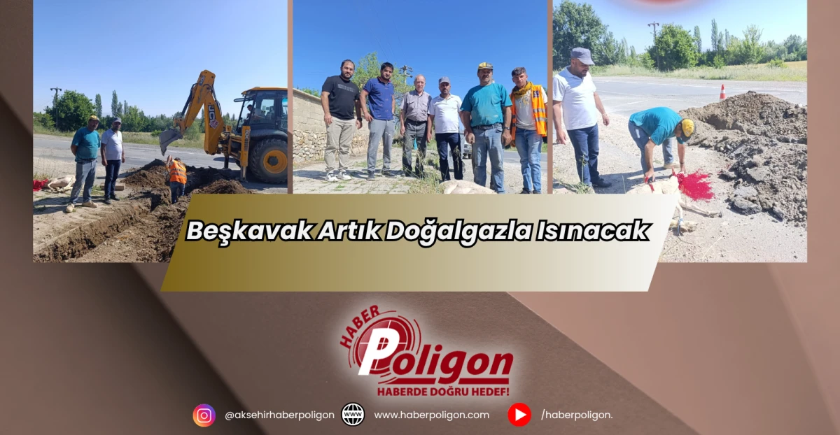 Beşkavak Artık Doğalgazla Isınacak