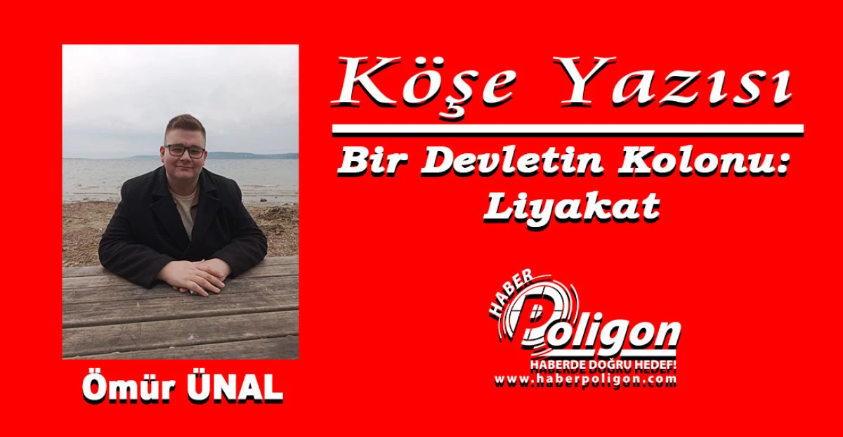 Bir Devletin Kolonu: Liyakat