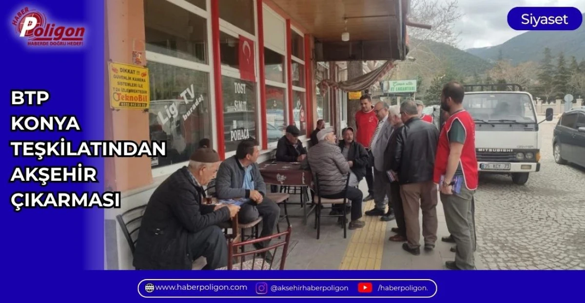 BTP KONYA TEŞKİLATINDAN AKŞEHİR &Ccedil;IKARMASI
