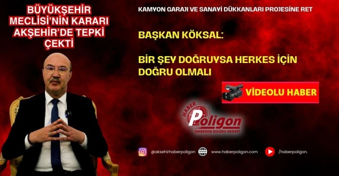 B&uuml;y&uuml;kşehir Meclisi&rsquo;nin Kararı Akşehir&rsquo;de Tepki &Ccedil;ekti