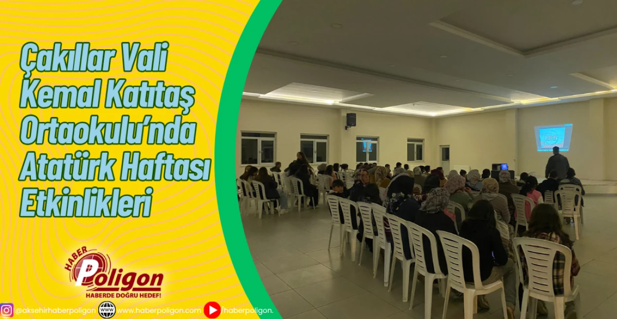 Çakıllar Vali Kemal Katıtaş Ortaokulu’nda Atatürk Haftası Etkinlikleri