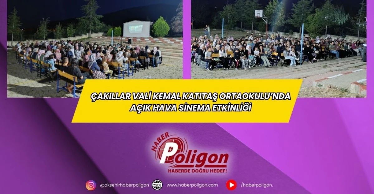 Çakıllar Vali Kemal Katıtaş Ortaokulu’ndan Açık Hava Sinema Etkinliği