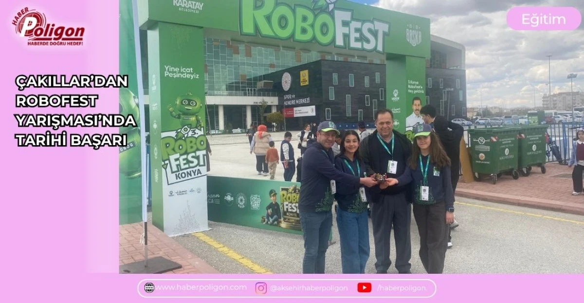 &Ccedil;AKILLAR&rsquo;DAN ROBOFEST YARIŞMASI&rsquo;NDA TARİHİ BAŞARI