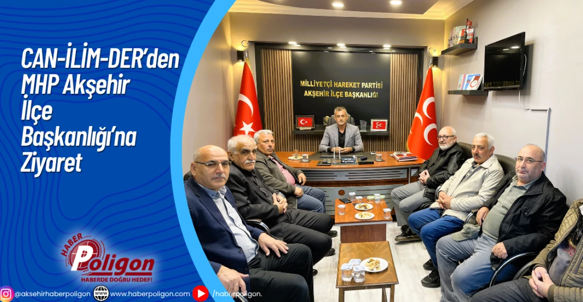 CAN-İLİM-DER’den MHP Akşehir İlçe Başkanlığı’na Ziyaret