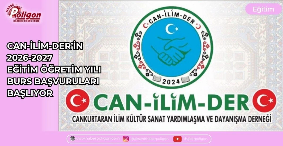 CAN-İLİM-DER&rsquo;İN 2026-2027 EĞİTİM &Ouml;ĞRETİM YILI BURS BAŞVURULARI BAŞLIYOR