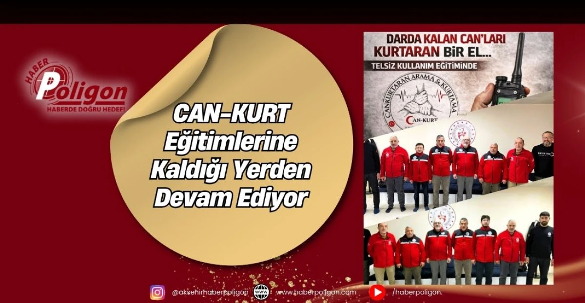 CAN-KURT Eğitimlerine Kaldığı Yerden Devam Ediyor