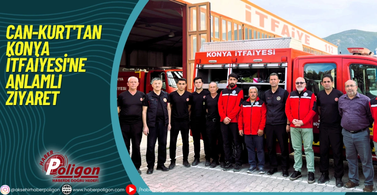 CAN-KURT'tan Konya İtfaiyesi'ne Anlamlı Ziyaret