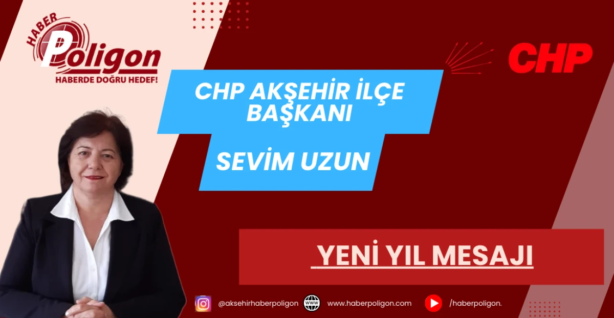 CHP Akşehir İl&ccedil;e Başkanı Uzun'dan Yeni Yıl Mesajı