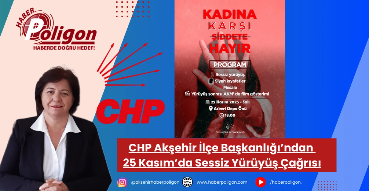 CHP Akşehir İlçe Başkanlığı’ndan 25 Kasım’da Sessiz Yürüyüş Çağrısı