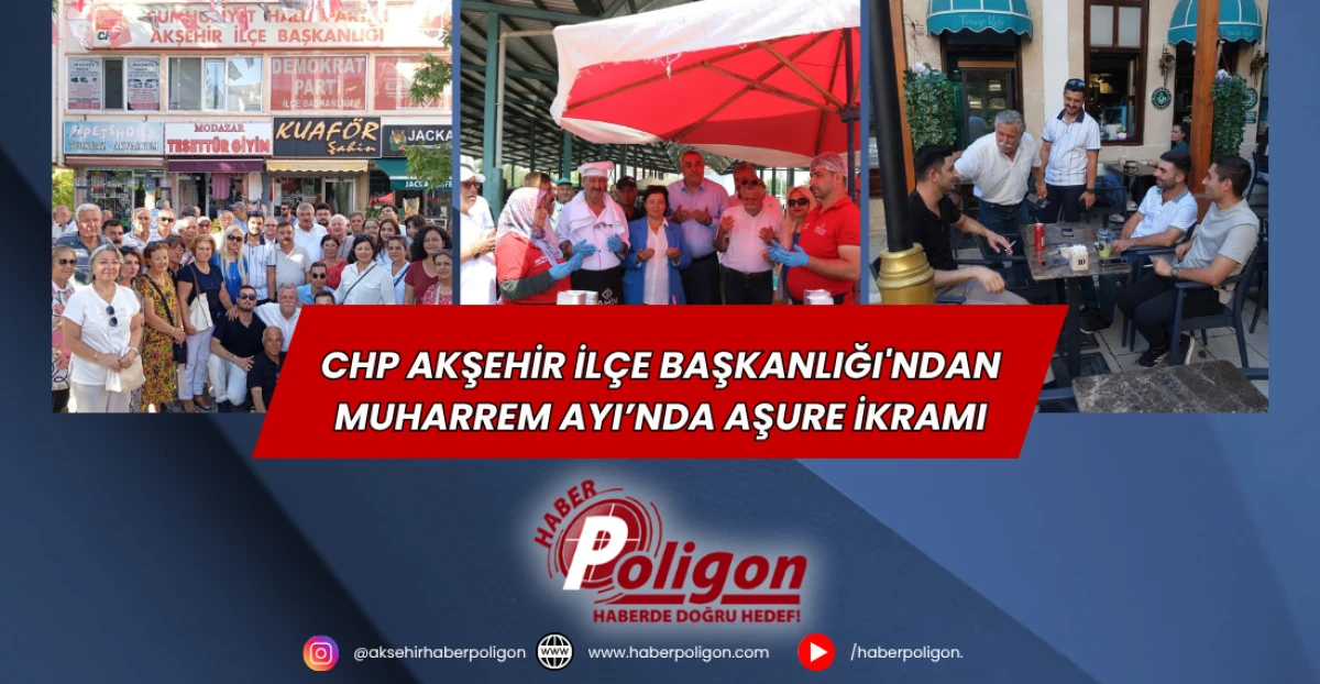 CHP Akşehir İlçe Başkanlığı'ndan Muharrem Ayı’nda Aşure İkramı