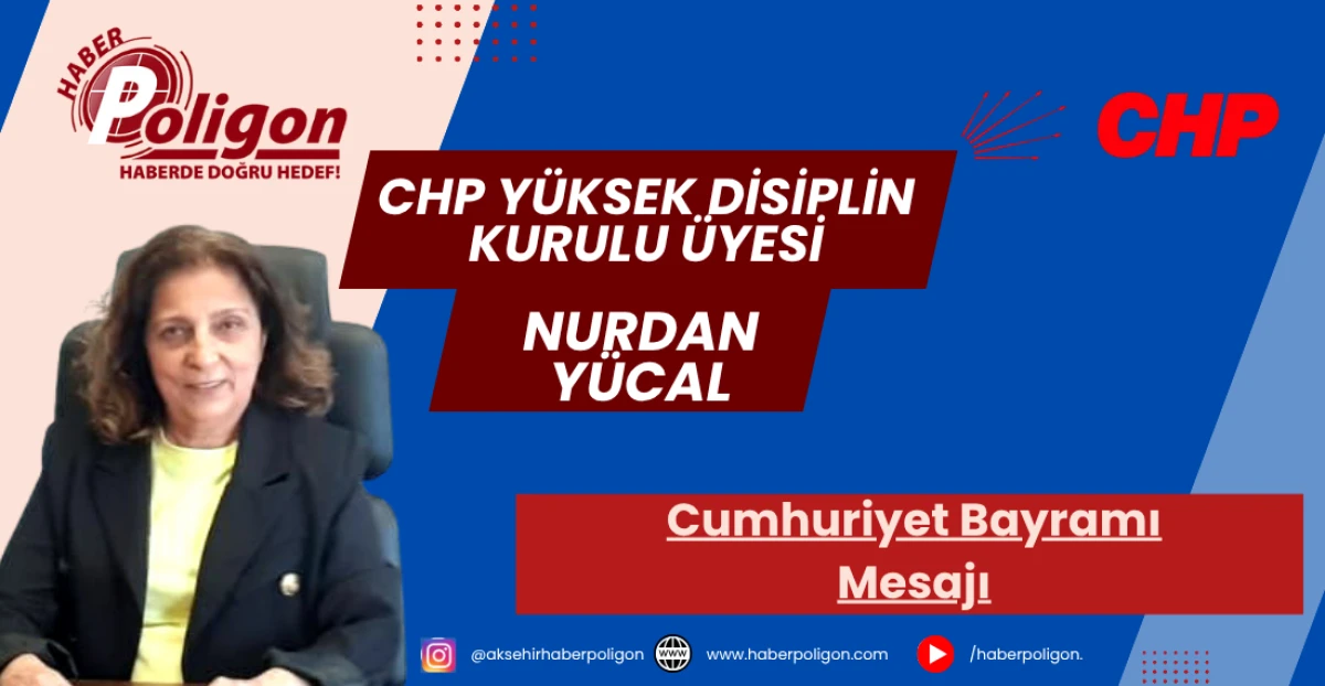 CHP YDK Üyesi Nurdan Yücal’dan Cumhuriyet Bayramı Mesajı