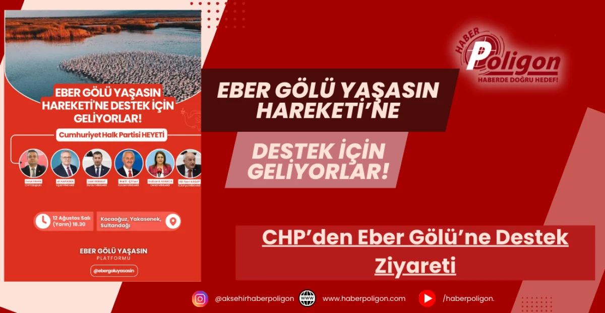 CHP’den Eber Gölü’ne Destek Ziyareti