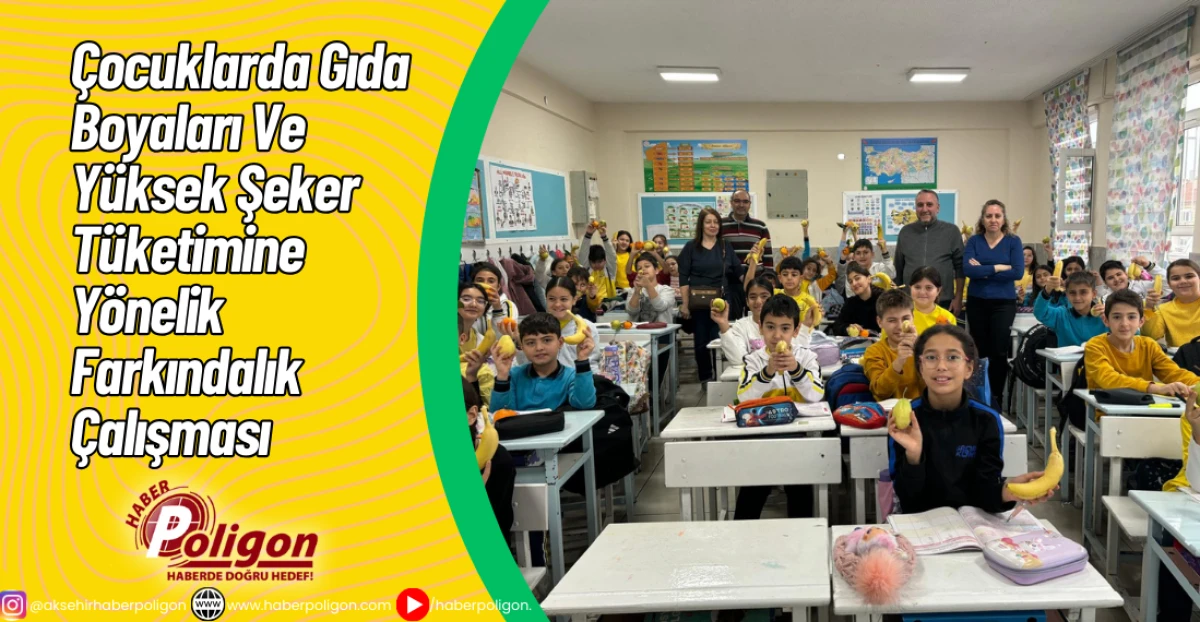 &Ccedil;ocuklarda Gıda Boyaları Ve Y&uuml;ksek Şeker T&uuml;ketimine Y&ouml;nelik Farkındalık &Ccedil;alışması