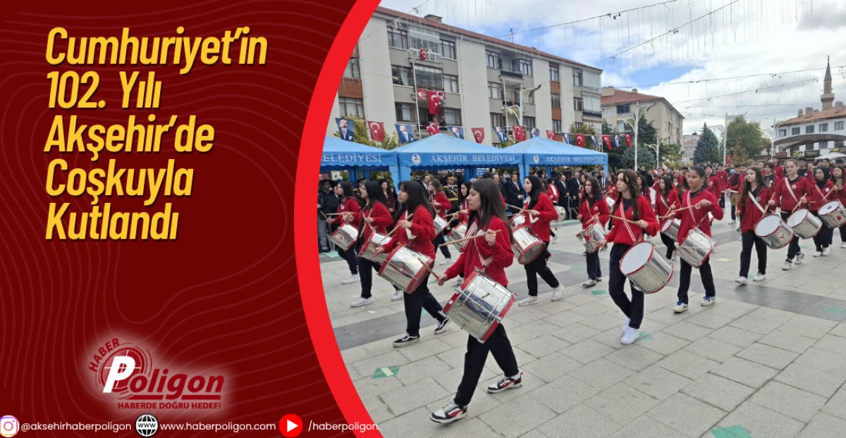 Cumhuriyet’in 102. Yılı Akşehir’de Coşkuyla Kutlandı