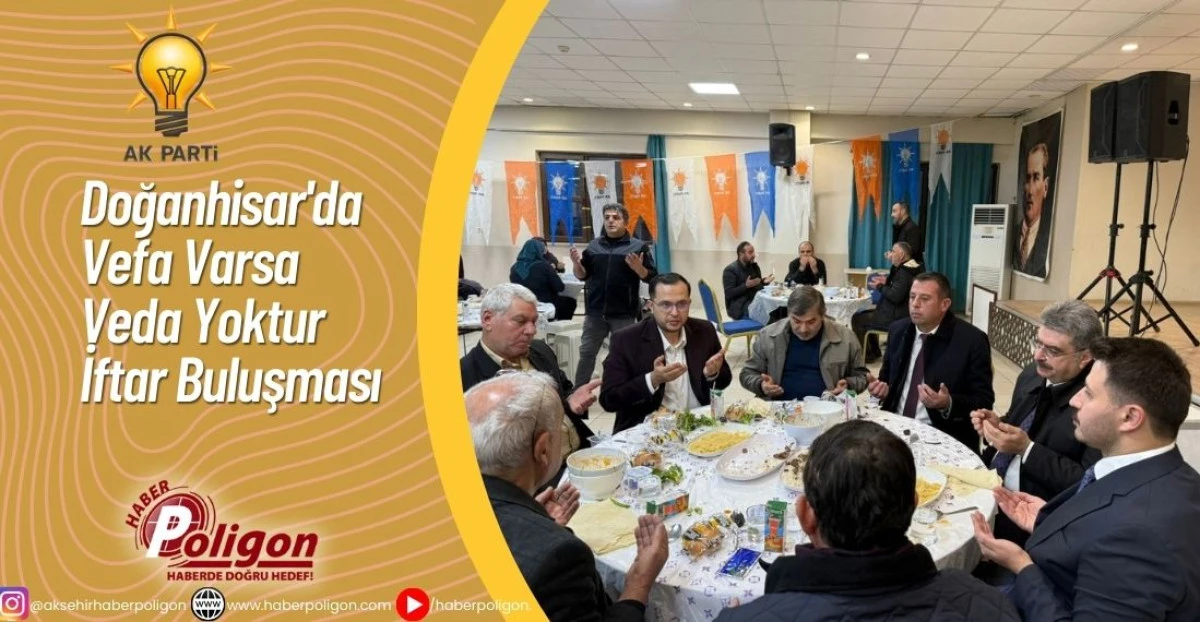 Doğanhisar'da Vefa Varsa Veda Yoktur İftar Buluşması